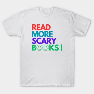 Read More Scary Books ! horror literature T-Shirt
